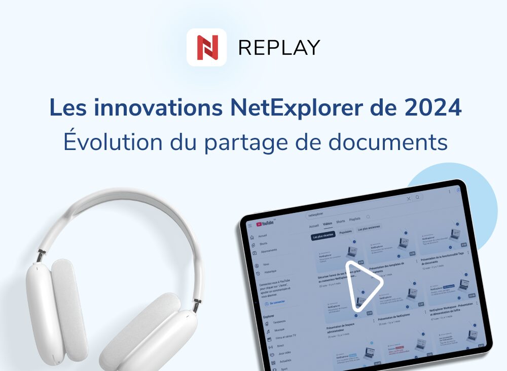 Webinaire - Les innovations NetExplorer de 2024 – Évolution du partage de documents