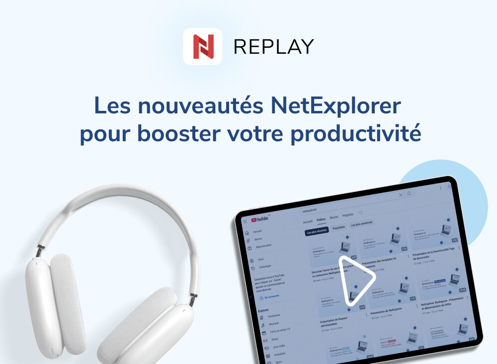 Webinaire - Les nouveautés NetExplorer pour booster votre productivité