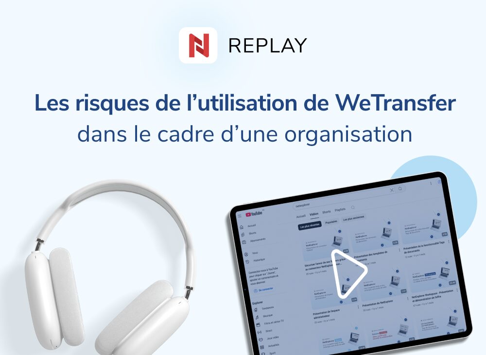 Webinaire - Les risques de l’utilisation de WeTransfer dans le cadre d’une organisation