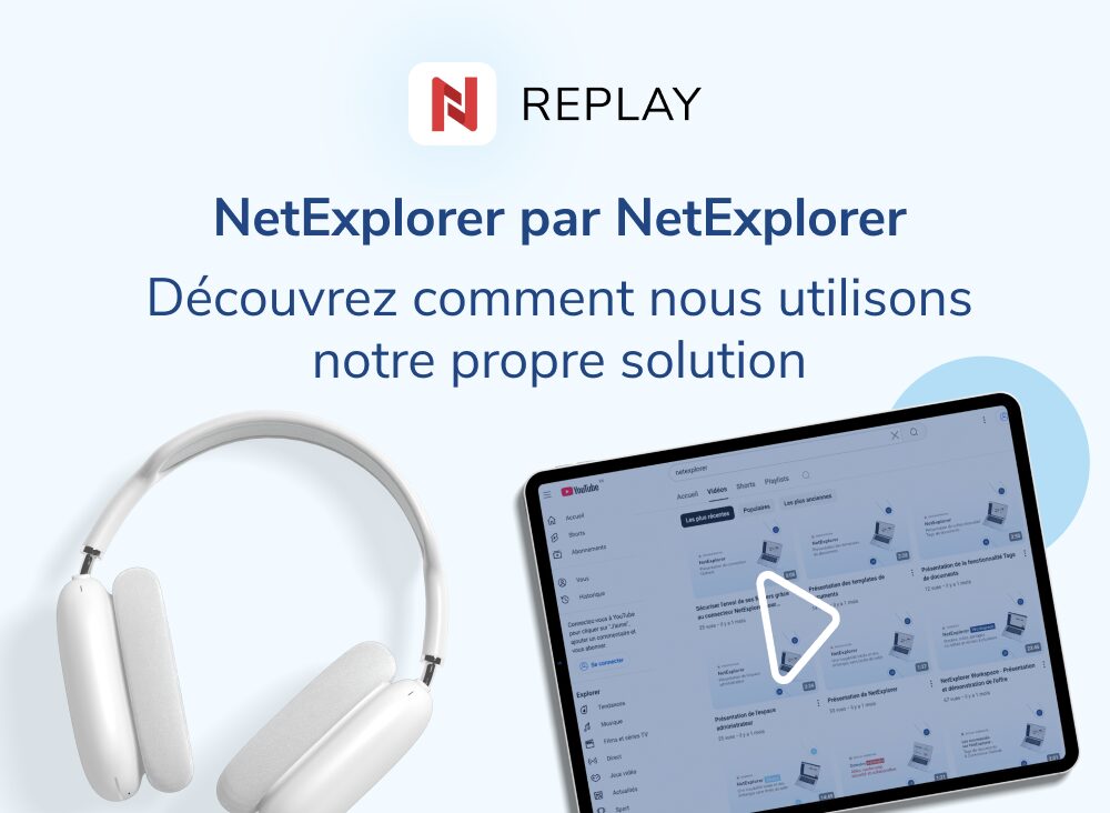 Webinaire - NetExplorer par NetExplorer – Découvrez comment nous utilisons notre propre solution