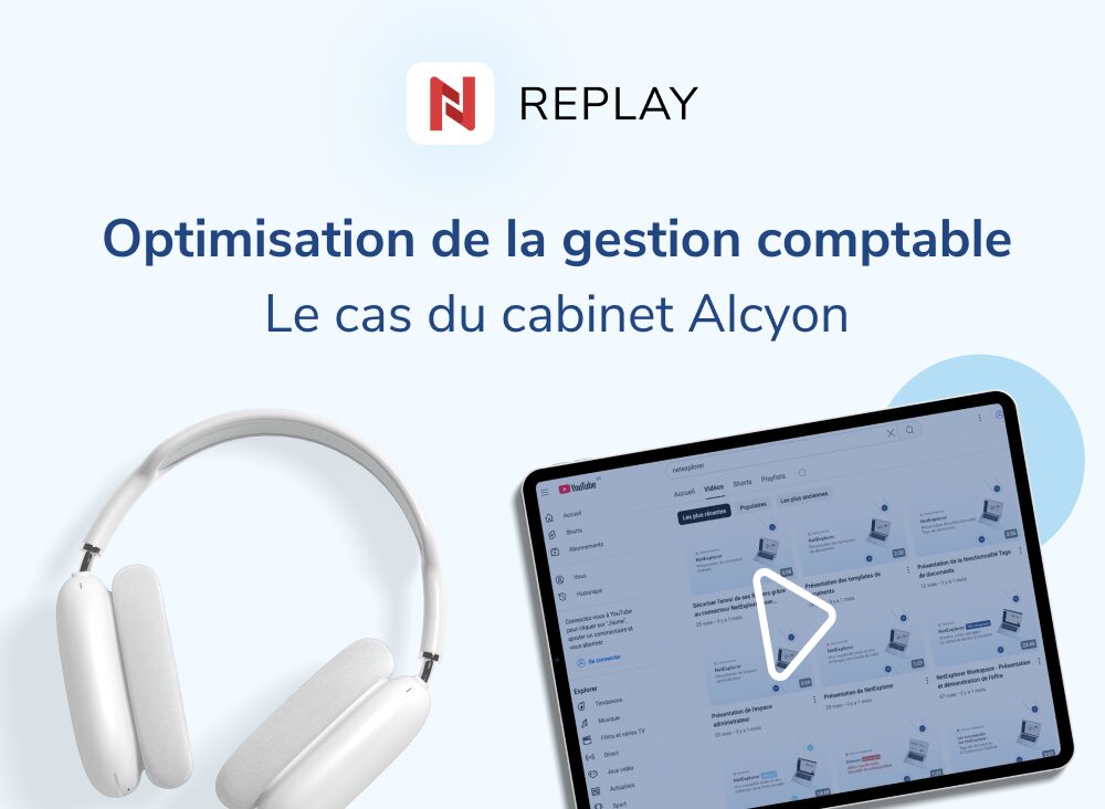 Webinaire - Optimisation de la gestion comptable avec NetExplorer – le cas du cabinet Alcyon